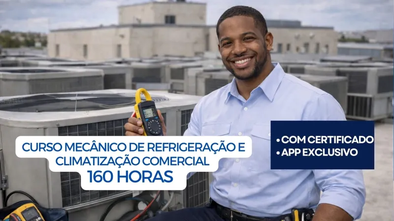 Curso Mecânico de Refrigeração e Climatização Comercial 160 horas